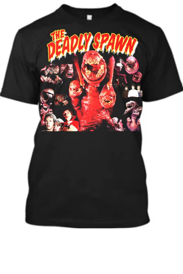 Deadly Spawn T-shirt