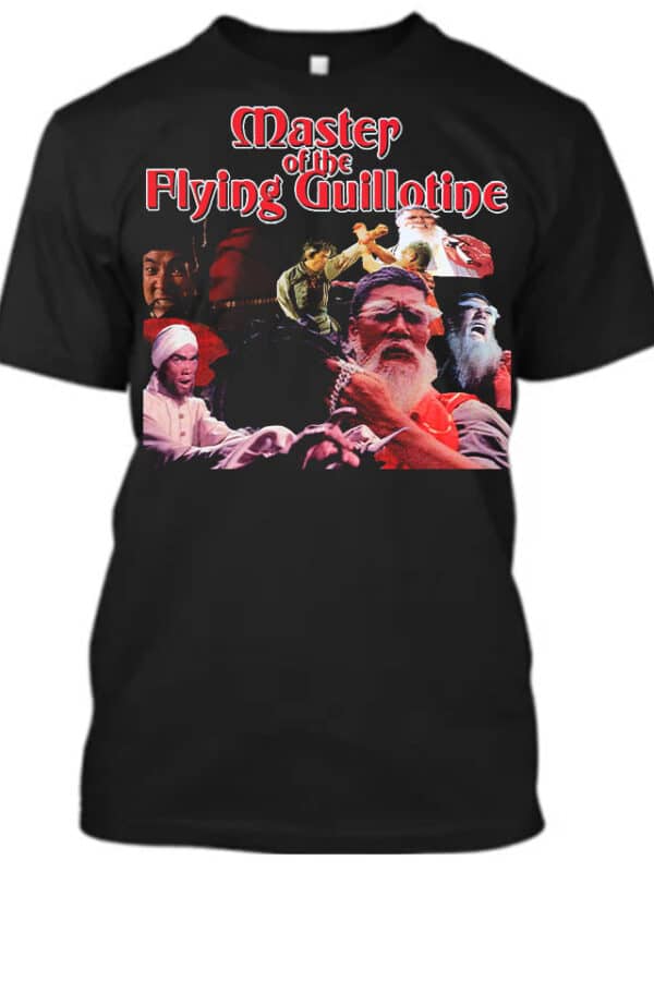 Master Of the Flying Guillotine T-shirt